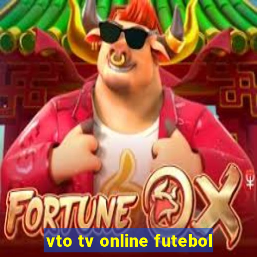 vto tv online futebol